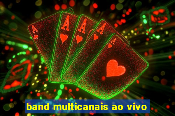 band multicanais ao vivo